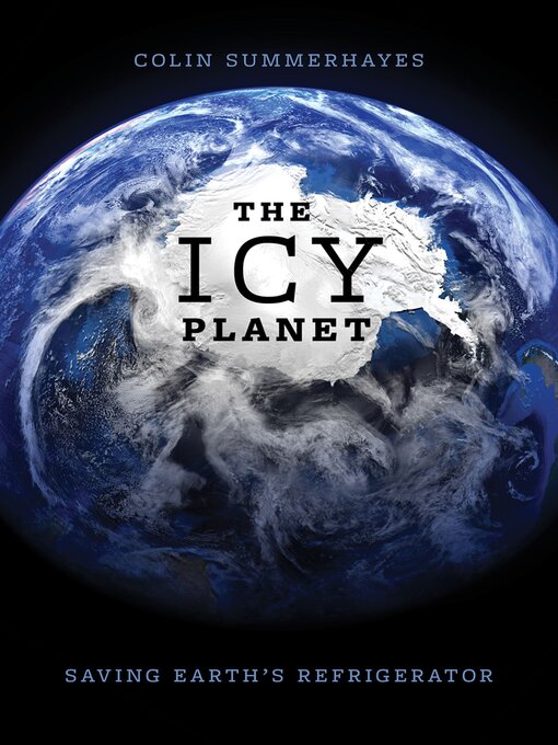 Title details for The Icy Planet by Colin Summerhayes - Available